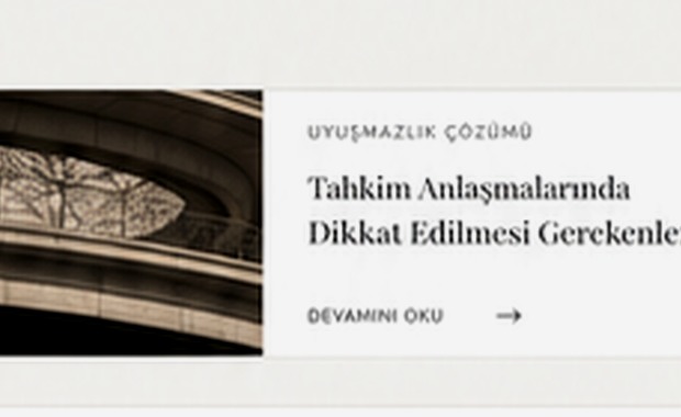 Tahkim Anlaşmalarında Dikkat Edilmesi Gerekenler